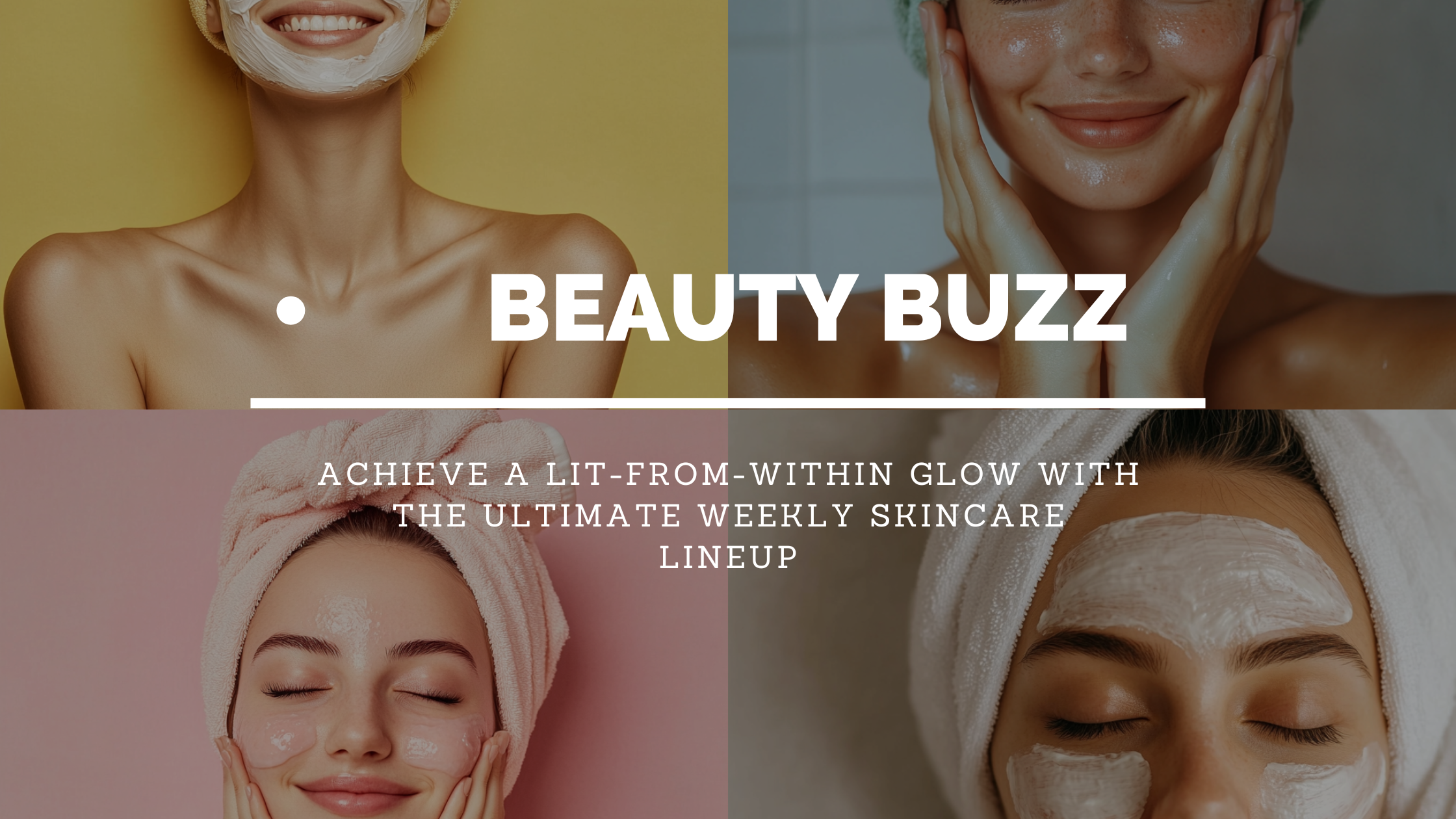 What Is the Best Weekly Skincare Routine for Glowing Skin?