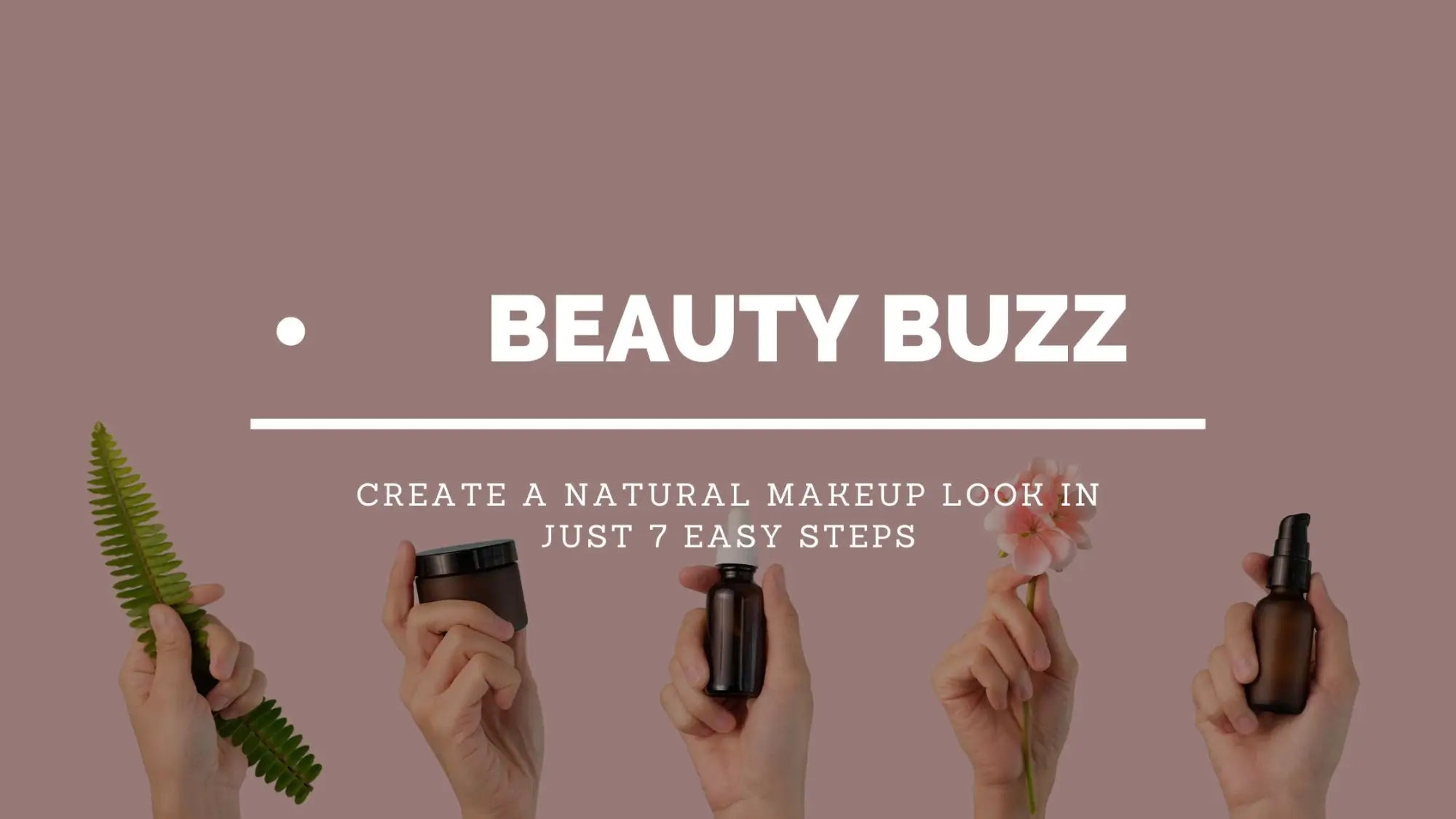 How To Do A Natural Makeup Look in 7 Easy Steps